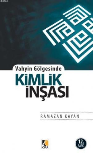 Vahyin Gölgesinde Kimlik İnşası