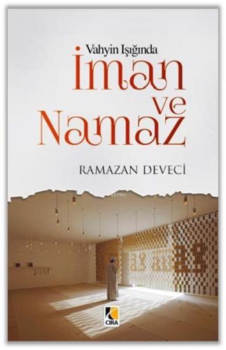 Vahyin Işığında İman ve Namaz