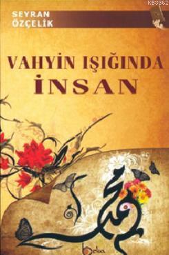 Vahyin Işığında İnsan