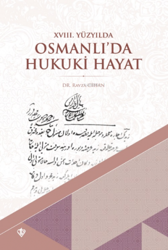 XVIII. Yüzyılda Osmanlı’da Hukuki Hayat