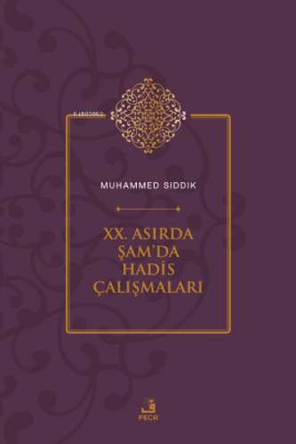 XX. Asırda Şam’da Hadis Çalışmaları