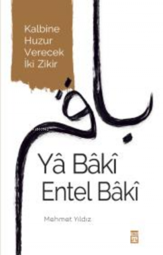 Yâ Bâkî Entel Bâkî