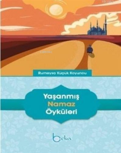 Yaşanmış Namaz Öyküleri