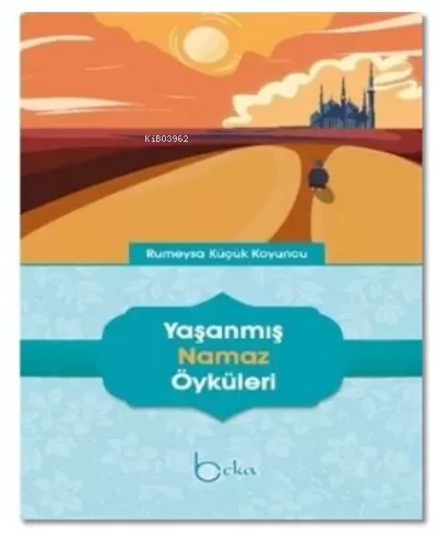 Yaşanmış Namaz Öyküleri