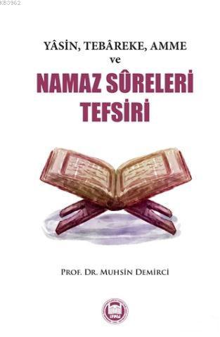 Yasin, Tebareke, Amme ve Namaz Sureleri Tefsiri