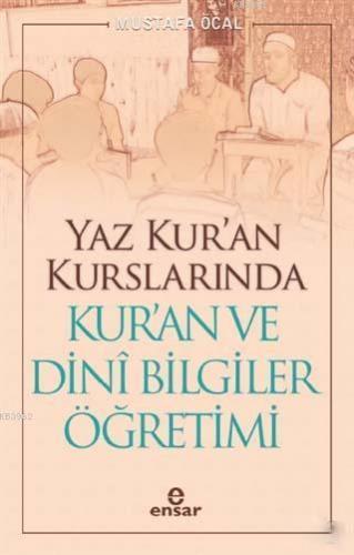 Yaz Kur'an Kurslarında Kur'an ve Dini Bilgiler Öğretimi