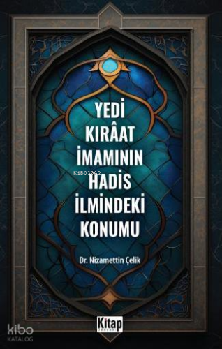 Yedi Kıraat İmamının Hadis İlmindeki Konumu