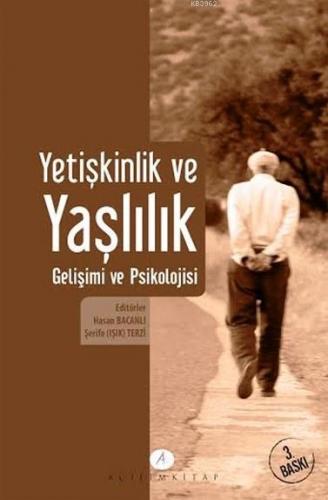 Yetişkinlik ve Yaşlılık Gelişimi ve Psikolojisi