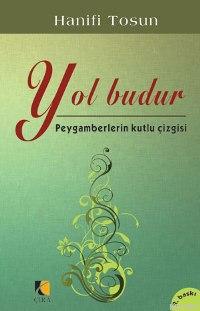 Yol Budur; Peygamberlerin Kutlu Çizgisi