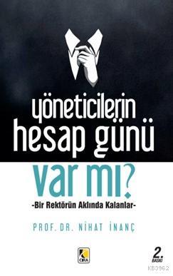 Yöneticilerin Hesap Günü Var mı?; Bir Rektörün Aklında Kalanlar