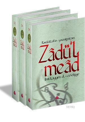 Zâdü'l Meâd / Rasulüllahın Yaşadığı İslam (3 Cilt)