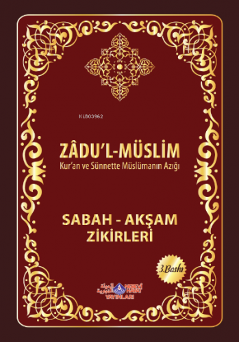 Zadul Muslim (Sabah Akşam Zikirleri)