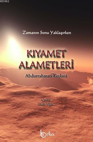 Zamanın Sonu Yaklaşırken Kıyametin Alametleri