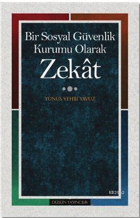 Zekat; Bir Sosyal Güvenlik Kurumu Olarak