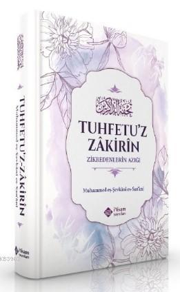 Zikredenlerin Azığı Tuhfetuz Zakirin