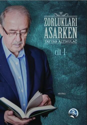 Zorlukları Aşarken 3.Cilt; (Ciltli)