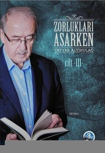 Zorlukları Aşarken 3.Cilt; (Ciltli)